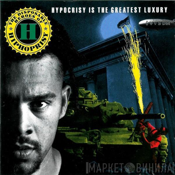  The Disposable Heroes Of Hiphoprisy  - Hypocrisy Is The Greatest Luxury