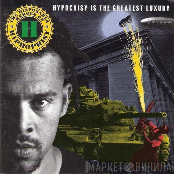 The Disposable Heroes Of Hiphoprisy - Hypocrisy Is The Greatest Luxury