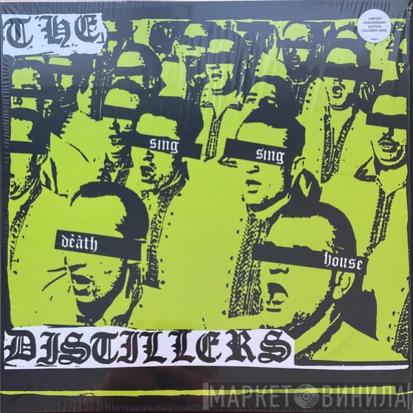  The Distillers  - Sing Sing Death House