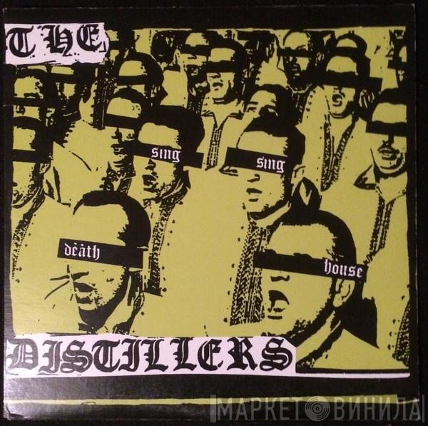  The Distillers  - Sing Sing Death House