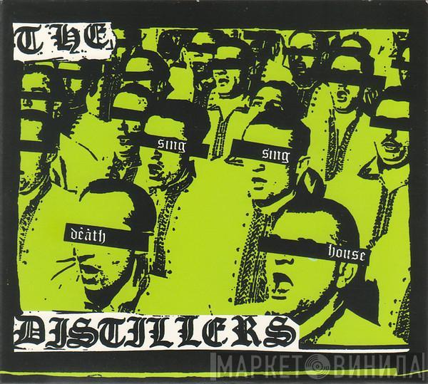  The Distillers  - Sing Sing Death House