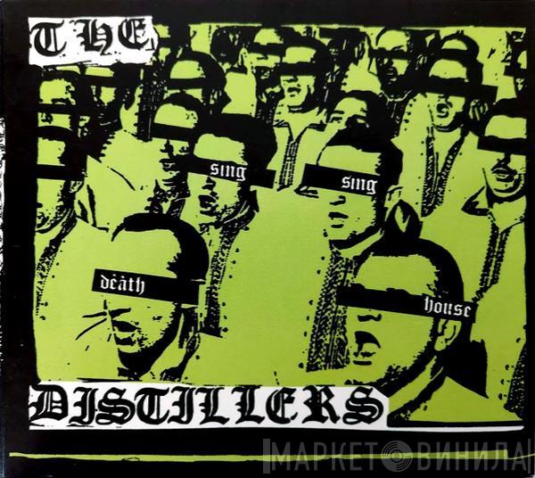  The Distillers  - Sing Sing Death House
