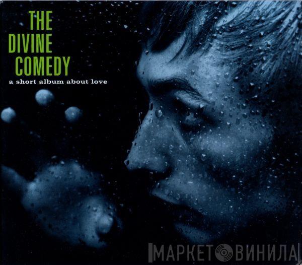  The Divine Comedy  - A Short Album About Love