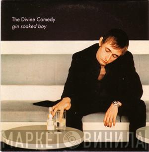  The Divine Comedy  - Gin Soaked Boy