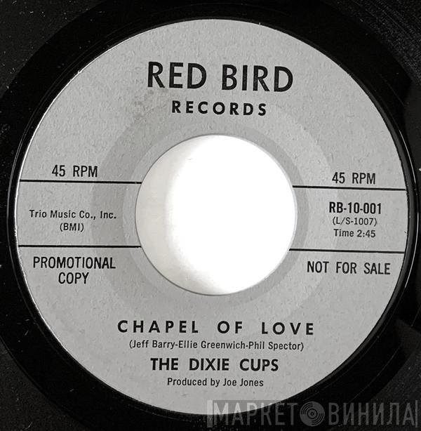  The Dixie Cups  - Chapel Of Love / Ain't That Nice