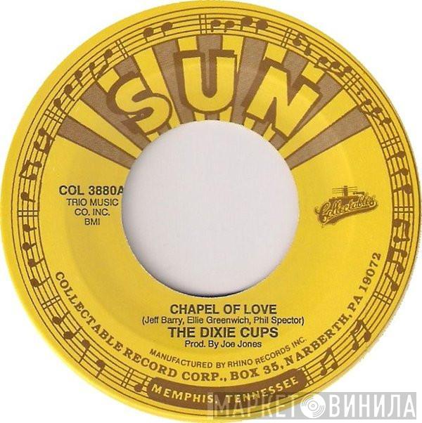 The Dixie Cups - Chapel Of Love / People Say