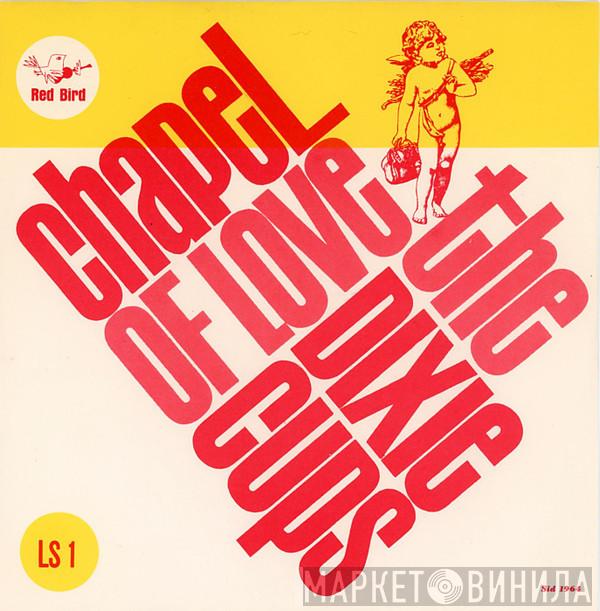  The Dixie Cups  - Chapel Of Love