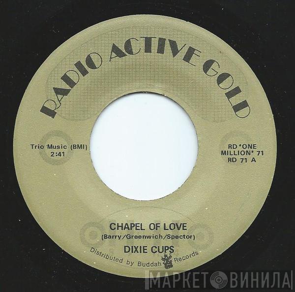 The Dixie Cups - Chapel of Love / People Say