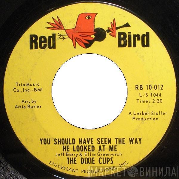 The Dixie Cups - You Should Have Seen The Way He Looked At Me