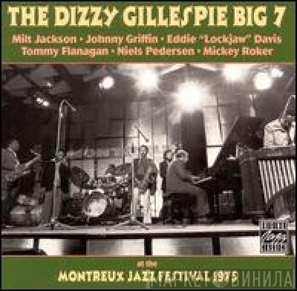  The Dizzy Gillespie Big 7  - At The Montreux Jazz Festival 1975