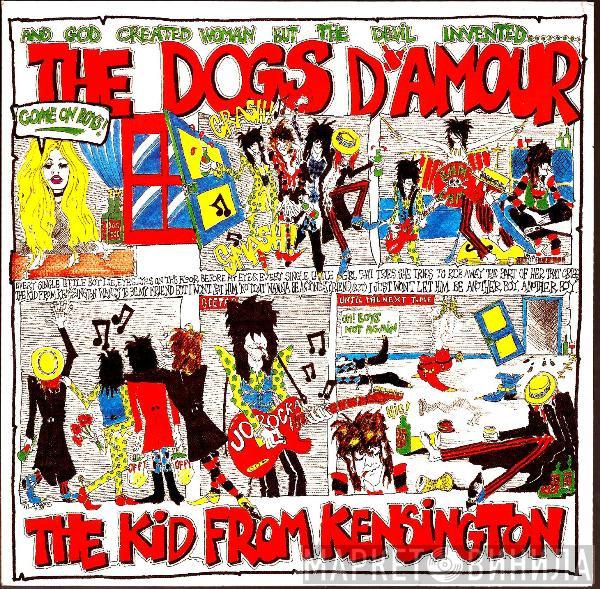  The Dogs D'Amour  - The Kid From Kensington