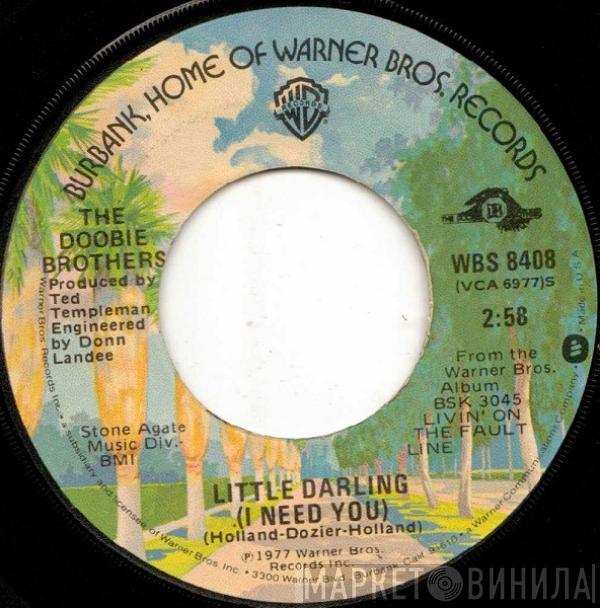  The Doobie Brothers  - Little Darling  (I Need You) / Losin' End