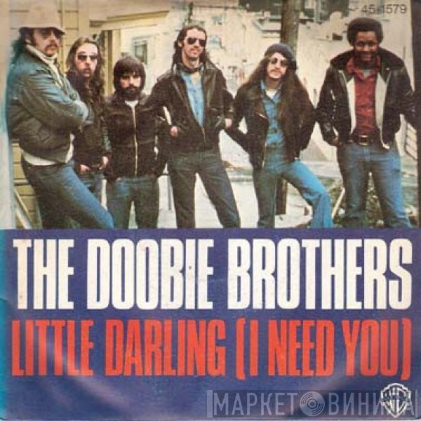  The Doobie Brothers  - Little Darling (I Need You)