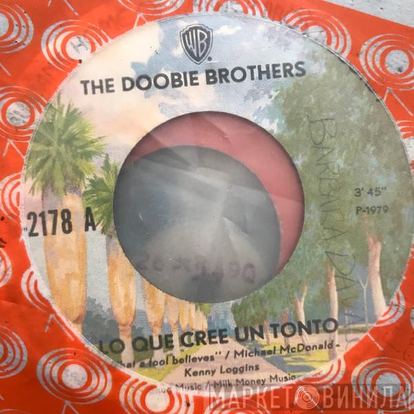  The Doobie Brothers  - Lo Que Cree Un Tonto = What A Fool Believes