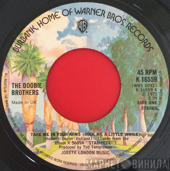 The Doobie Brothers - Take Me In Your Arms (Rock Me A Little While)