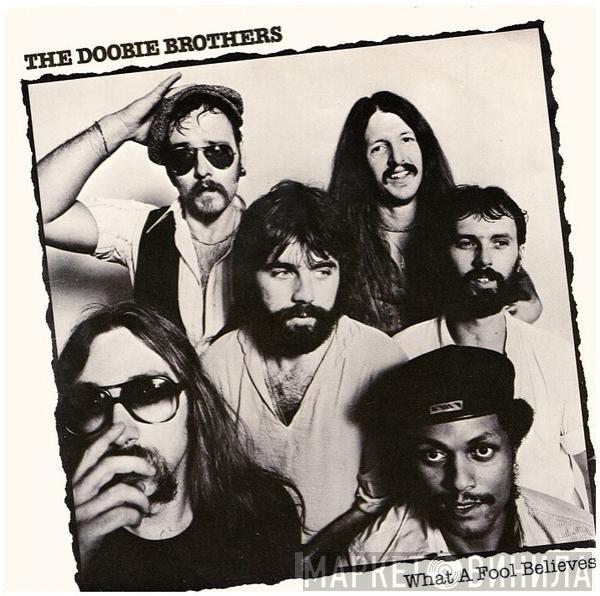  The Doobie Brothers  - What A Fool Believes