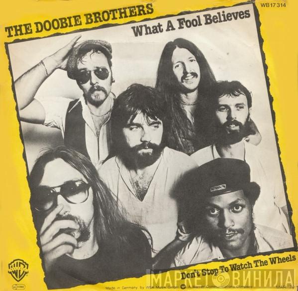  The Doobie Brothers  - What A Fool Believes
