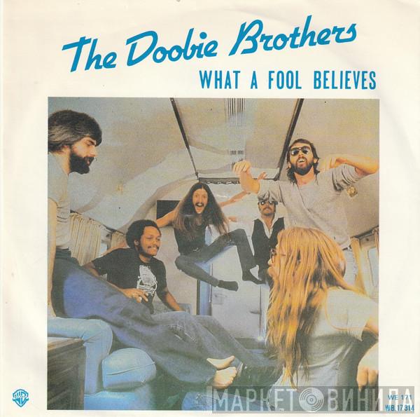  The Doobie Brothers  - What A Fool Believes