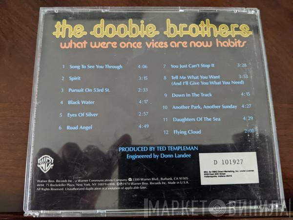  The Doobie Brothers  - What Were Once Vices Are Now Habits