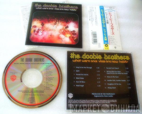  The Doobie Brothers  - What Were Once Vices Are Now Habits