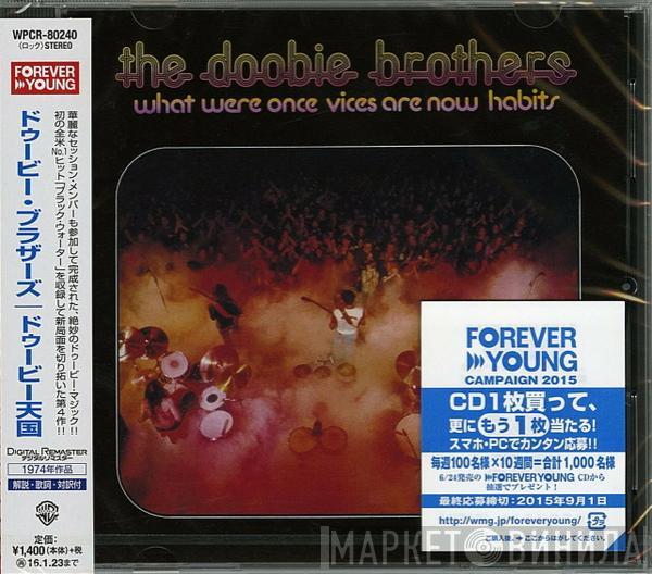  The Doobie Brothers  - What Were Once Vices Are Now Habits