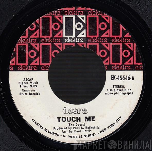  The Doors  - Touch Me / Wild Child