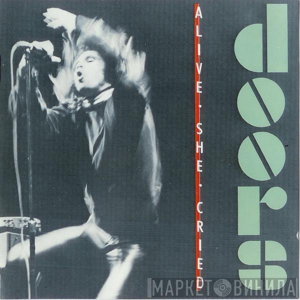  The Doors  - Alive, She Cried