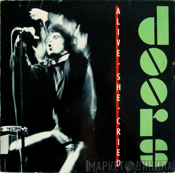  The Doors  - Alive, She Cried