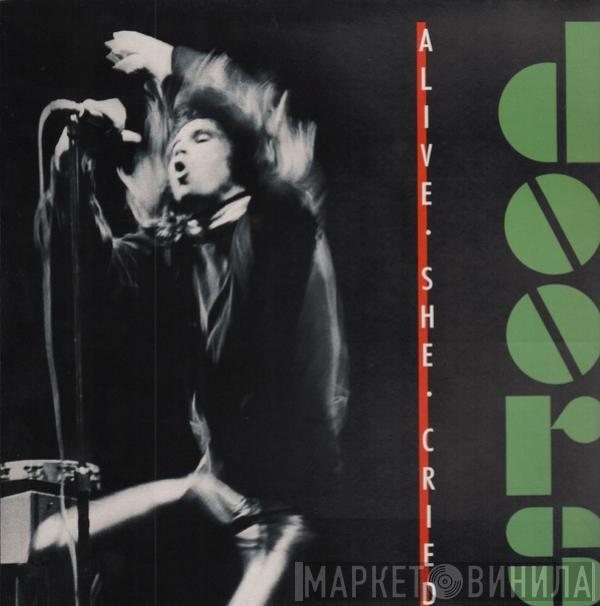  The Doors  - Alive, She Cried