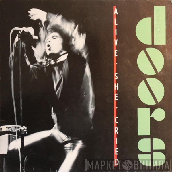  The Doors  - Alive, She Cried