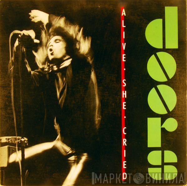  The Doors  - Alive, She Cried
