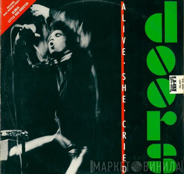  The Doors  - Alive, She Cried