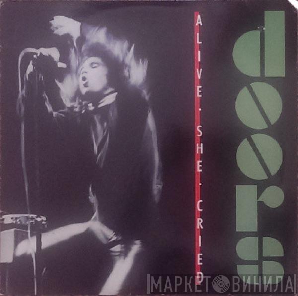  The Doors  - Alive, She Cried