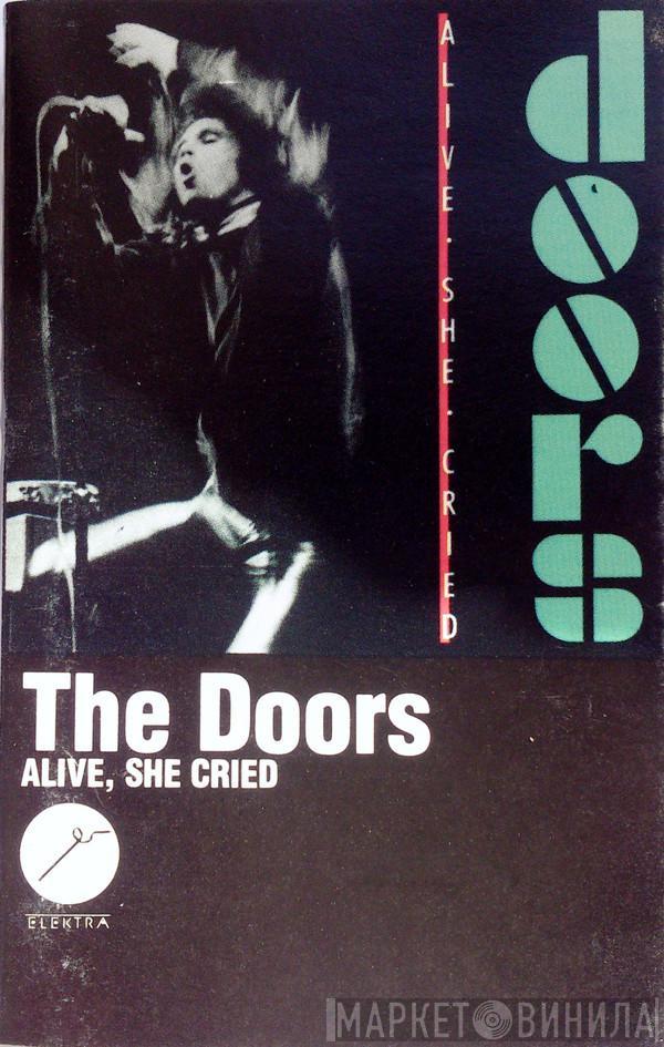  The Doors  - Alive, She Cried