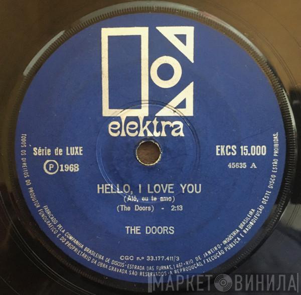  The Doors  - Hello, I Love You = Alô, Eu Te Amo