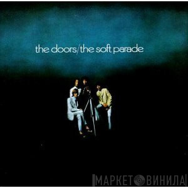  The Doors  - The Soft Parade