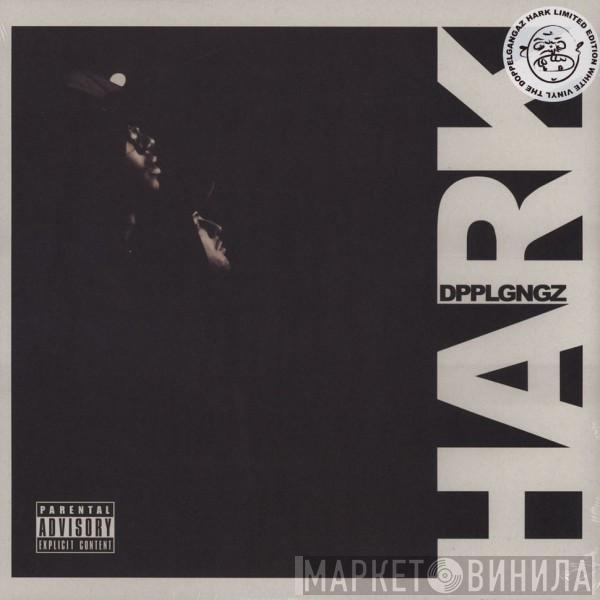 The Doppelgangaz - HARK