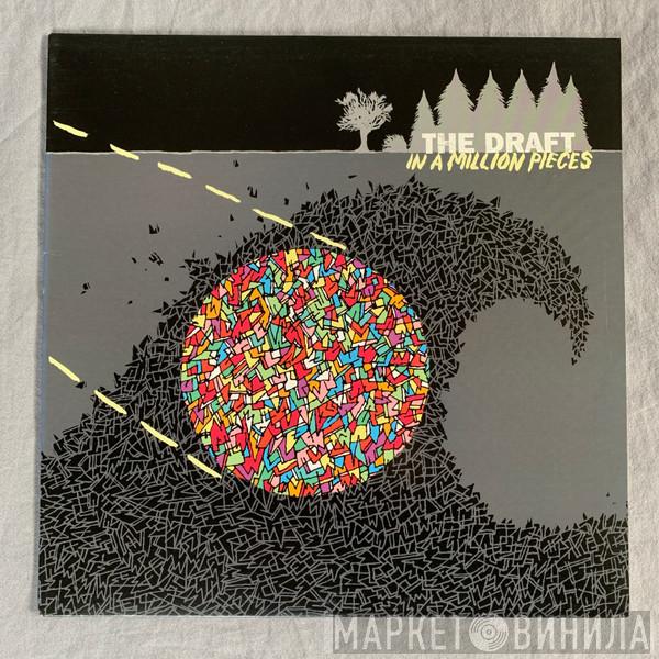  The Draft   - In A Million Pieces
