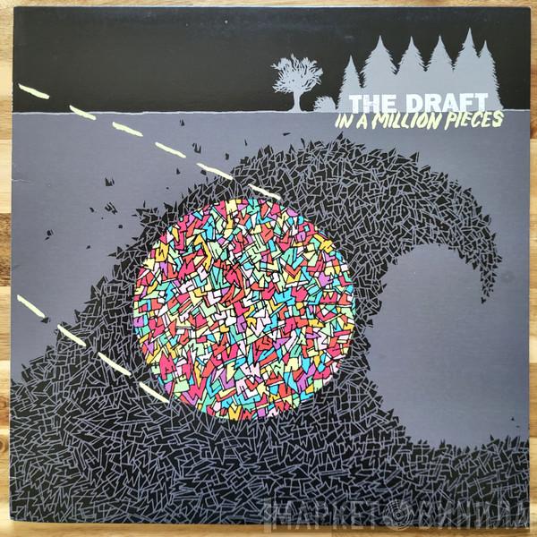  The Draft   - In A Million Pieces