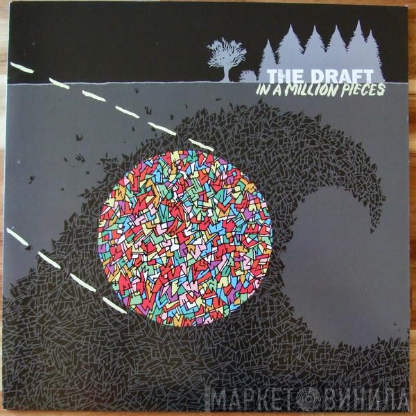  The Draft   - In A Million Pieces