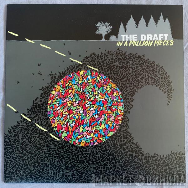  The Draft   - In A Million Pieces