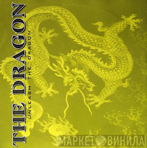  The Dragon  - Unleash The Dragon