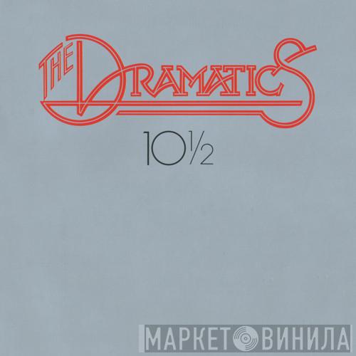 The Dramatics - 10½