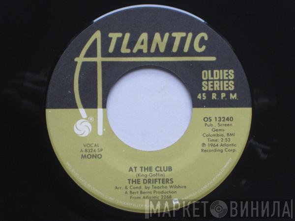  The Drifters  - At The Club / Your Promise To Be Mine