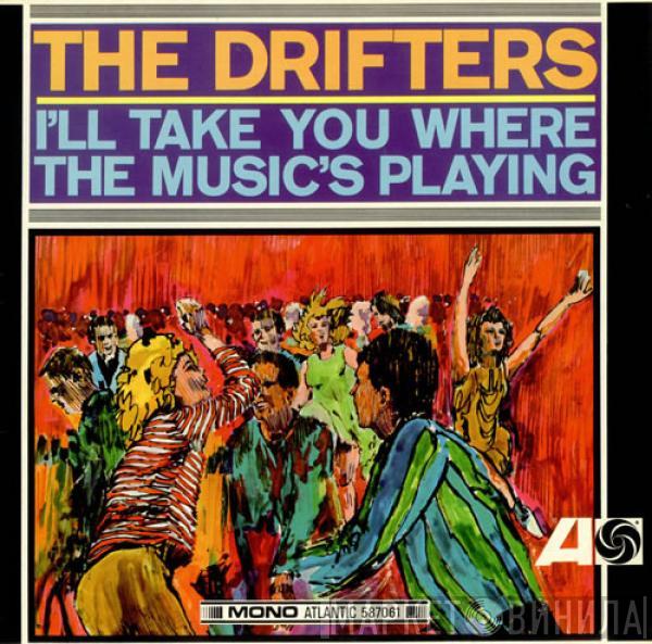 The Drifters - I'll Take You Where The Music's Playing