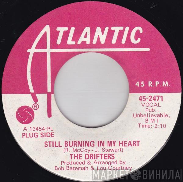 The Drifters - Still Burning In My Heart / I Need You Now