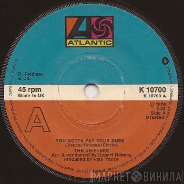 The Drifters - You Gotta Pay Your Dues