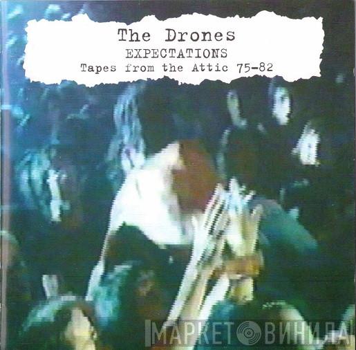  The Drones  - Expectations: Tapes From The Attic 75-82
