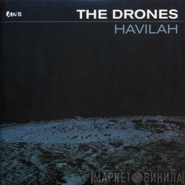  The Drones   - Havilah