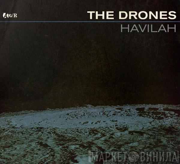  The Drones   - Havilah